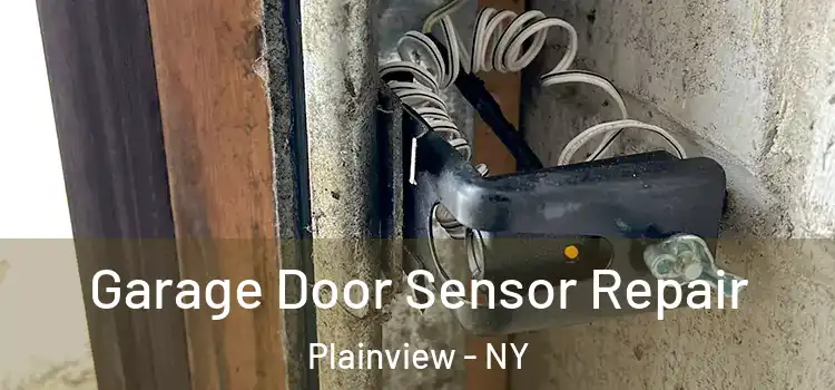 Garage Door Sensor Repair Plainview - NY