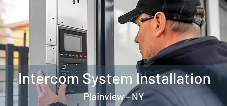 Intercom System Installation Plainview - NY