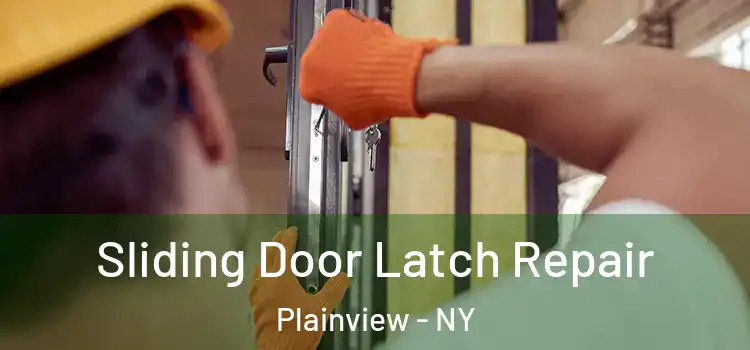 Sliding Door Latch Repair Plainview - NY