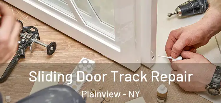 Sliding Door Track Repair Plainview - NY